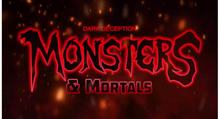 Dark Deception: Monsters & Mortals