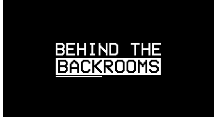 Behind The Backrooms